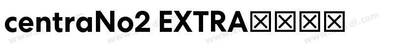 centraNo2 EXTRA字体转换
